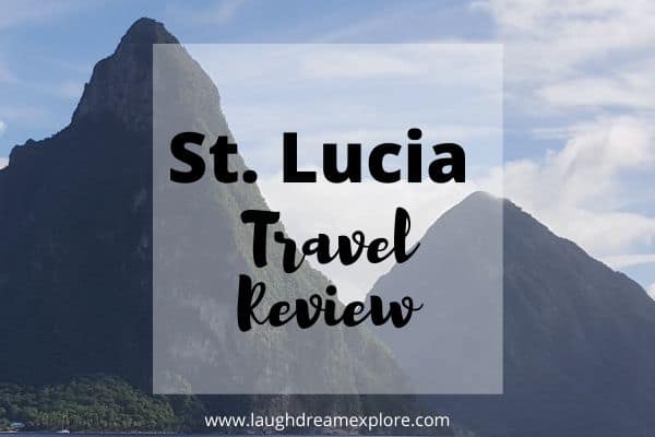 St. Lucia travel review