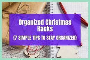 Organized Christmas Hacks