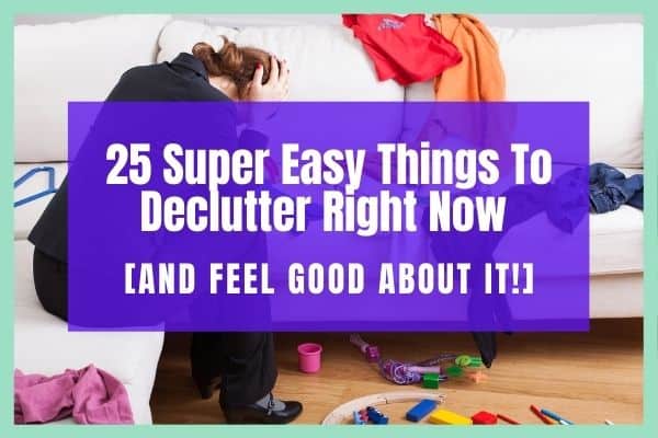 Things to declutter today